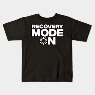Recovery Mode On Get Well Soon Surgery Patients Kids T-Shirt